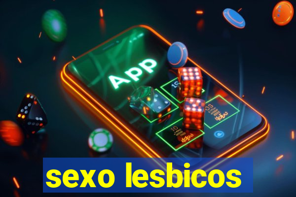 sexo lesbicos